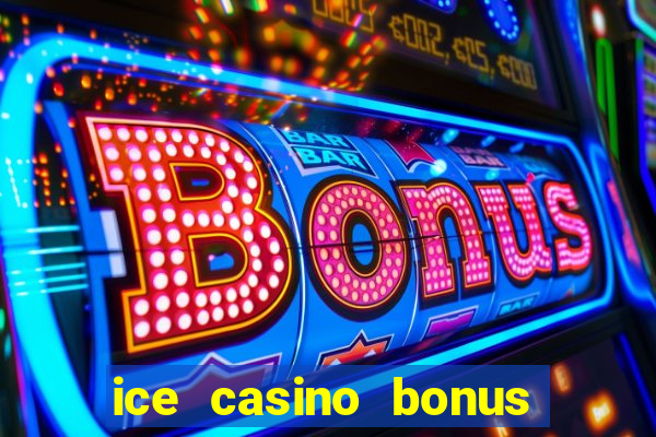 ice casino bonus 25 euro